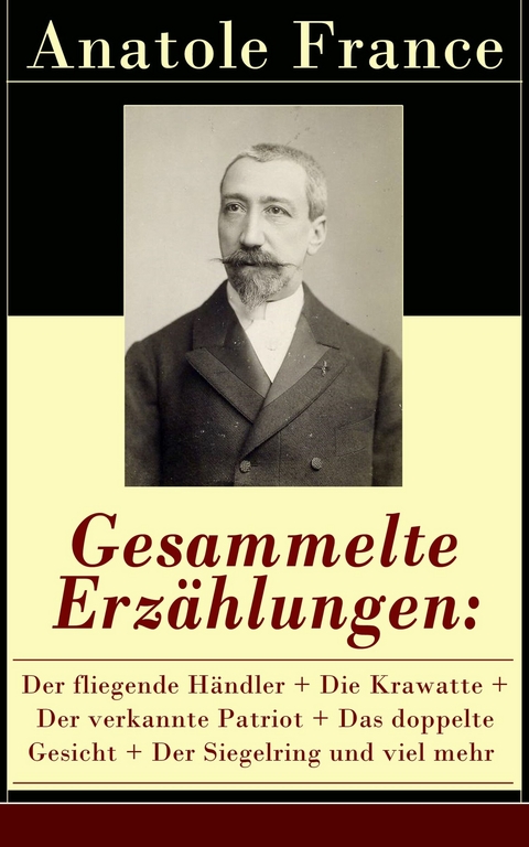 Gesammelte Erz&auml;hlungen - Anatole France