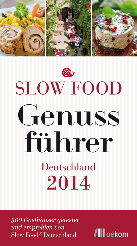 Slow Food Genussf&uuml;hrer Deutschland 2014