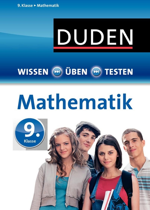 Wissen - &Uuml;ben - Testen: Mathematik 9. Klasse - Lutz Schreiner, Karin Hantschel, Michael Bornemann, Wiebke Salzmann