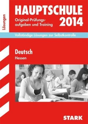 Abschluss-Prüfungsaufgaben Hauptschule Hessen / Lösungen zu Deutsch 2014