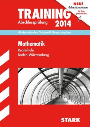 Training Abschlussprüfung Realschule Baden-Württemberg / Mathematik 2014