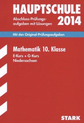 Abschluss-Prüfungsaufgaben Hauptschule Niedersachsen / Mathematik 10. Klasse 2014