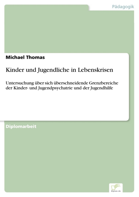 Kinder und Jugendliche in Lebenskrisen -  Michael Thomas