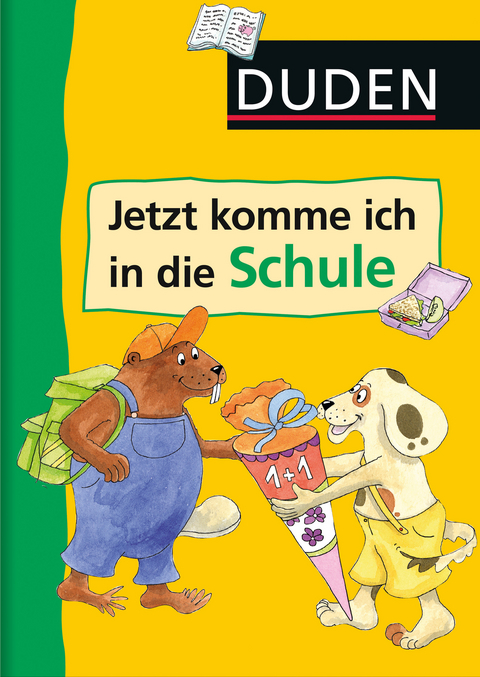 Duden - Jetzt komme ich in die Schule - Ulrike Holzwarth-Raether, Ute M&uuml;ller-Wolfangel