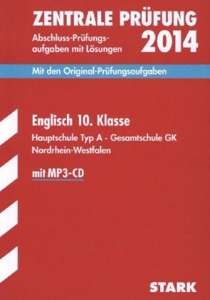Abschluss-Prüfungsaufgaben Hauptschule Nordrhein-Westfalen / Zentrale Prüfung Englisch 10. Klasse 2014 mit MP3-CD