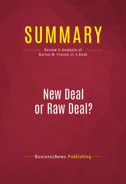 Summary: New Deal or Raw Deal? -  BusinessNews Publishing