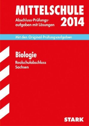 Training Abschlusspr&uuml;fung Mittelschule Sachsen / Realschulabschluss Biologie 2014 - Britta M&uuml;ller