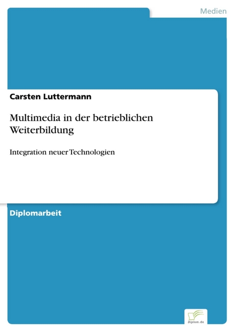 Multimedia in der betrieblichen Weiterbildung -  Carsten Luttermann