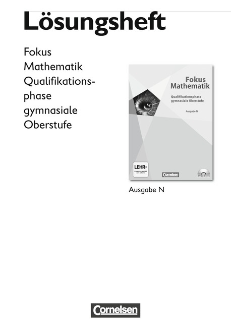 Fokus Mathematik - Gymnasiale Oberstufe - Ausgabe N / Qualifikationsphase - L&ouml;sungen zum Sch&uuml;lerbuch - Ina Bischof, Jan Block, Heinrich Kilian, Markus Krysmalski, Reiner Schm&auml;hling, Klaus Schuster, Renate Seibold, Michael Sinzinger