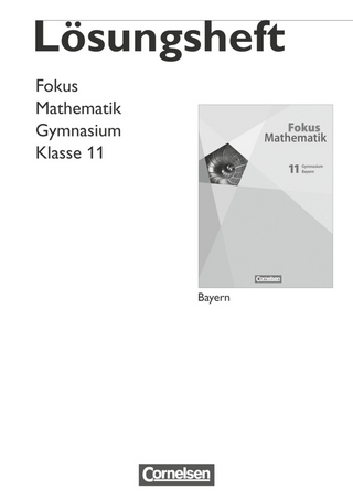 Fokus Mathematik - Gymnasiale Oberstufe - Bayern - 11. Jahrgangsstufe