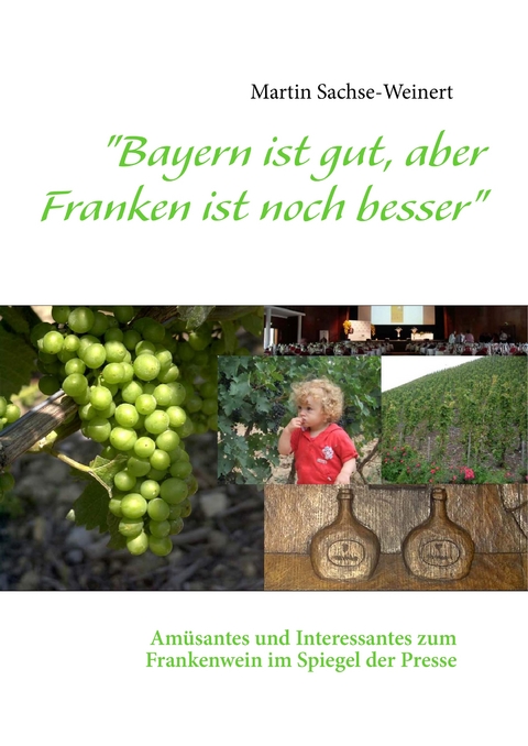 "Bayern ist gut, aber Franken ist noch besser" - Martin Sachse-Weinert