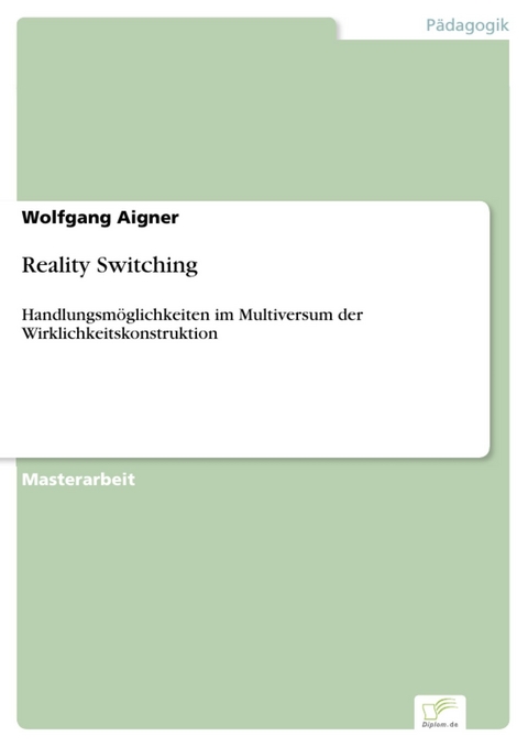 Reality Switching -  Wolfgang Aigner