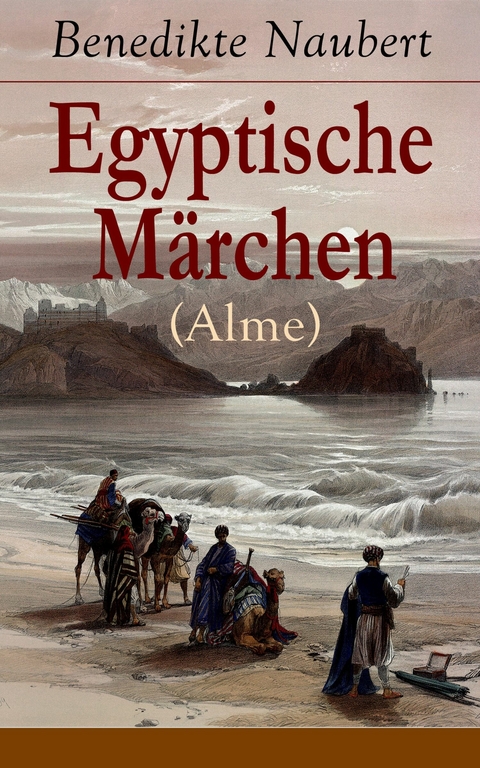 Egyptische M&auml;rchen (Alme) - Benedikte Naubert