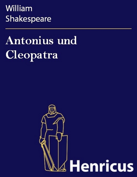 Antonius und Cleopatra -  William Shakespeare