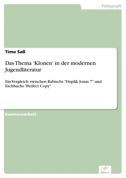 Das Thema 'Klonen' in der modernen Jugendliteratur -  Timo Sa&szlig;