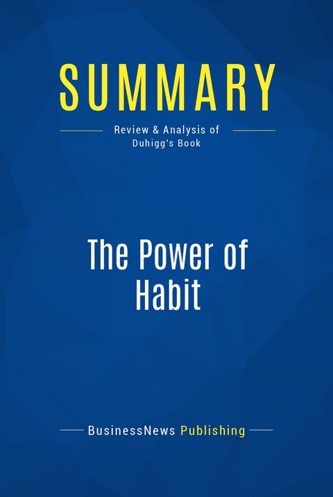 Summary: The Power of Habit -  BusinessNews Publishing