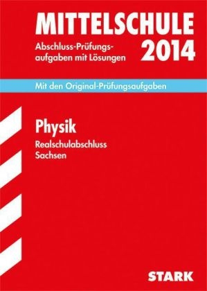 Training Abschlusspr&uuml;fung Mittelschule Sachsen / Realschulabschluss Physik 2014 - Bernd Liebau