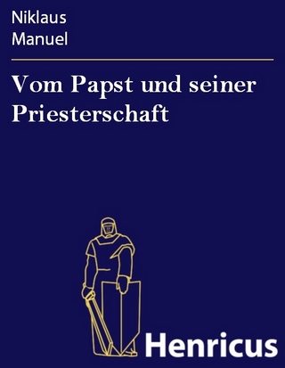Vom Papst und seiner Priesterschaft