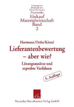 Lieferantenbewertung &ndash; aber wie? - Heinrich Orths, Nina K&ouml;ssel