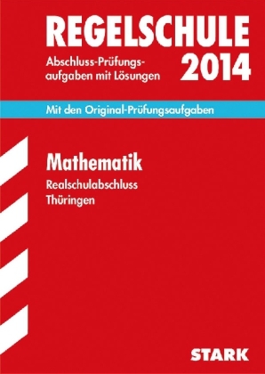 Abschluss-Prüfungsaufgaben Regelschule Thüringen / Realschulabschluss Mathematik 2014