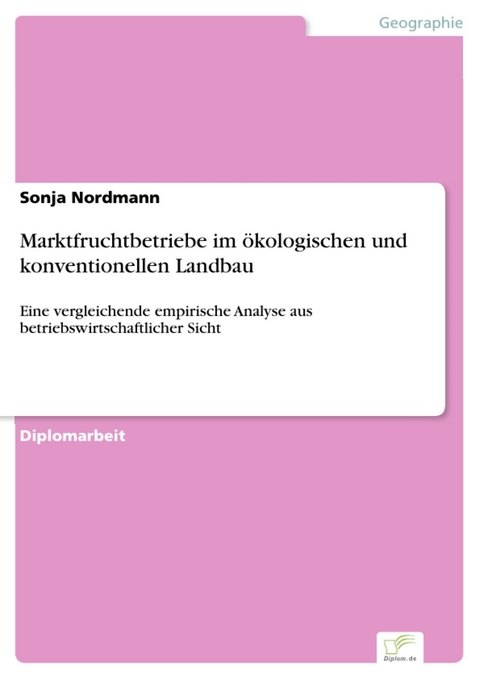 Marktfruchtbetriebe im &ouml;kologischen und konventionellen Landbau -  Sonja Nordmann