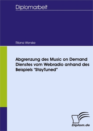 Abgrenzung des Music on Demand Dienstes vom Webradio anhand des Beispiels 'StayTuned'