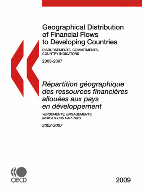 Geographical Distribution of Financial Flows to Developing Countries 2009 Disbursements, Commitments, Country Indicators -  Oecd