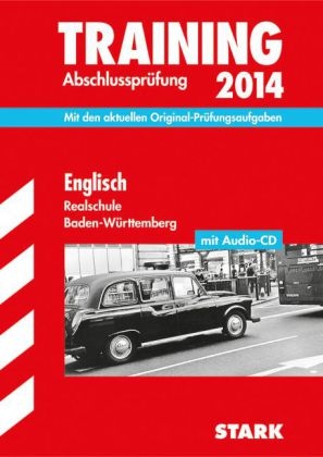 Training Abschlusspr&uuml;fung Realschule Baden-W&uuml;rttemberg / Englisch mit Audio-CD 2014 - Walter D&uuml;ringer, Paul Jenkinson, Elke L&uuml;deke