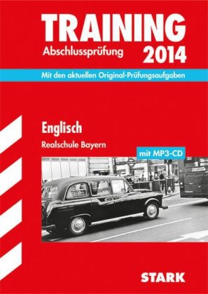 Training Abschlussprüfung Realschule Bayern / Englisch mit MP3-CD 2014