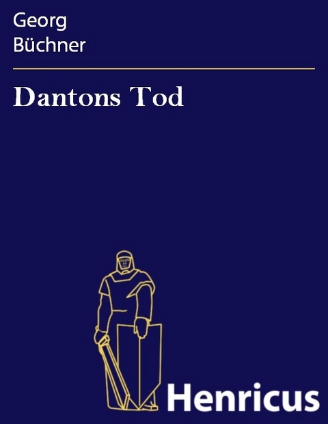 Dantons Tod -  Georg B&uuml;chner