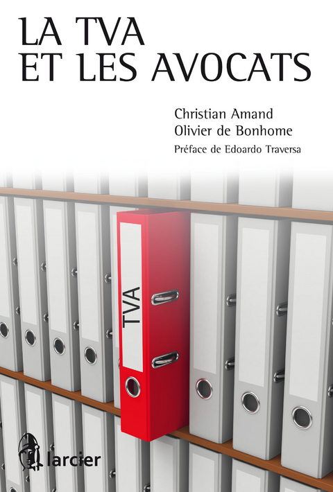La TVA et les avocats -  Christian Amand,  Olivier de Bonhome