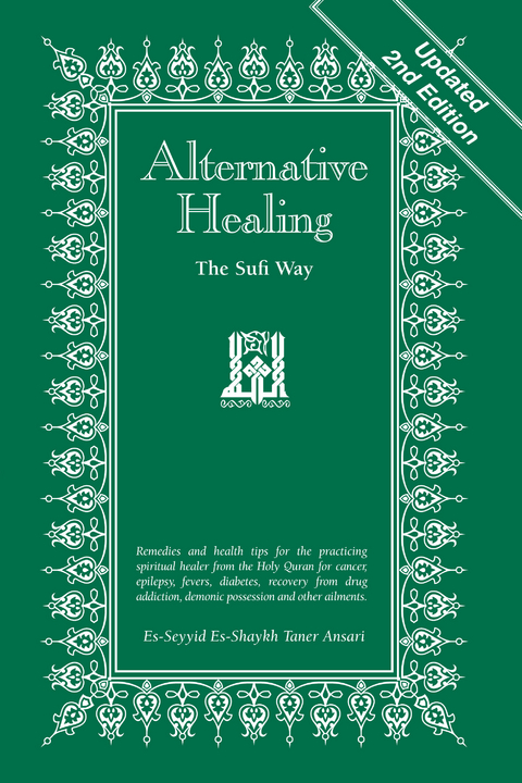 Alternative Healing: The Sufi Way, 2nd Edition -  Es-Seyyid Es-Shaykh Taner Ansari
