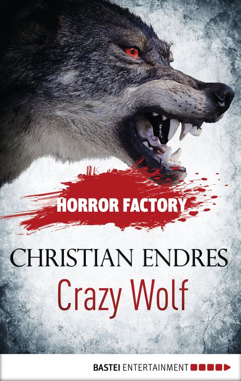 Horror Factory - Crazy Wolf: Die Bestie in mir - Christian Endres