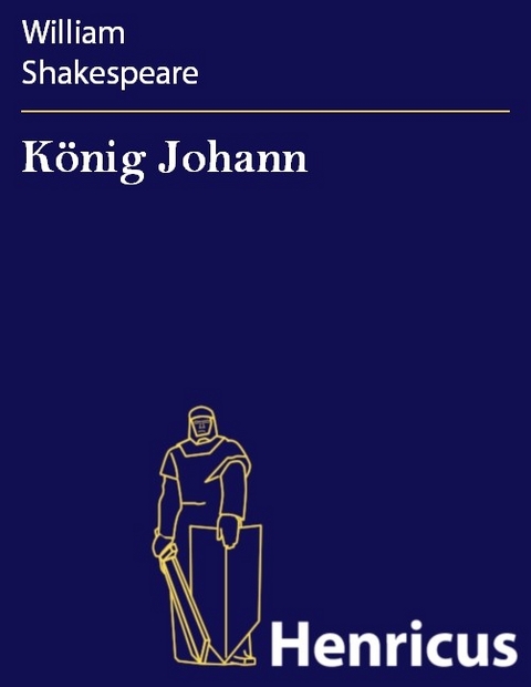 K&ouml;nig Johann -  William Shakespeare