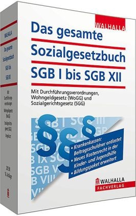 Das gesamte Sozialgesetzbuch SGB I bis SGB XII - Walhalla Walhalla Fachredaktion