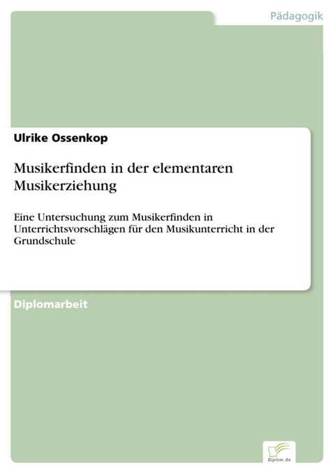 Musikerfinden in der elementaren Musikerziehung -  Ulrike Ossenkop