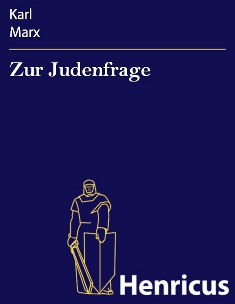 Zur Judenfrage -  Karl Marx