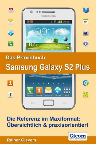 Das Praxisbuch Samsung Galaxy S2 Plus