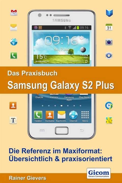 Das Praxisbuch Samsung Galaxy S2 Plus - Rainer Gievers