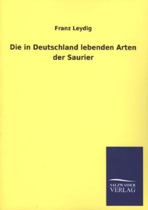 Die in Deutschland lebenden Arten der Saurier