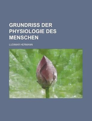 Grundriss Der Physiologie Des Menschen