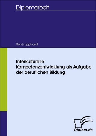 Interkulturelle Kompetenzentwicklung als Aufgabe der beruflichen Bildung