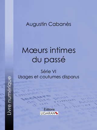 Moeurs intimes du passé