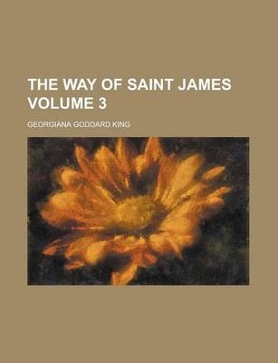 The Way of Saint James Volume 3
