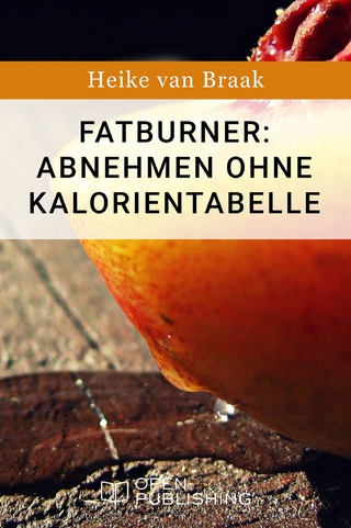 Fatburner: Abnehmen ohne Kalorientabelle