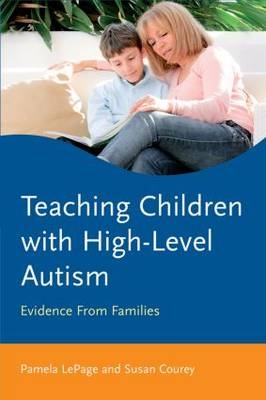 Teaching Children with High-Level Autism - Pamela Lepage, Susan Courey