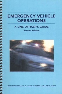 Emergency Vehicle Operations - Raymond W. Beach Jr., Earl R. Morris, William C. Smith