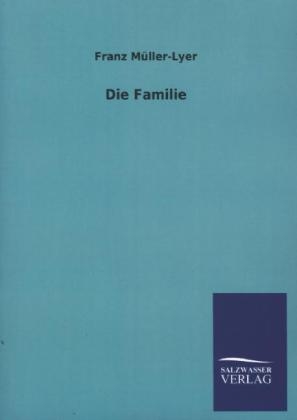 Die Familie - Franz M&Atilde;&frac14;ller-Lyer