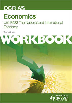 Economics Unit F582 Workbook: The National and International Economy - Terry L. Cook