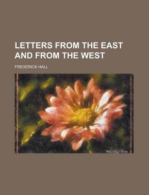 Letters from the East and from the West